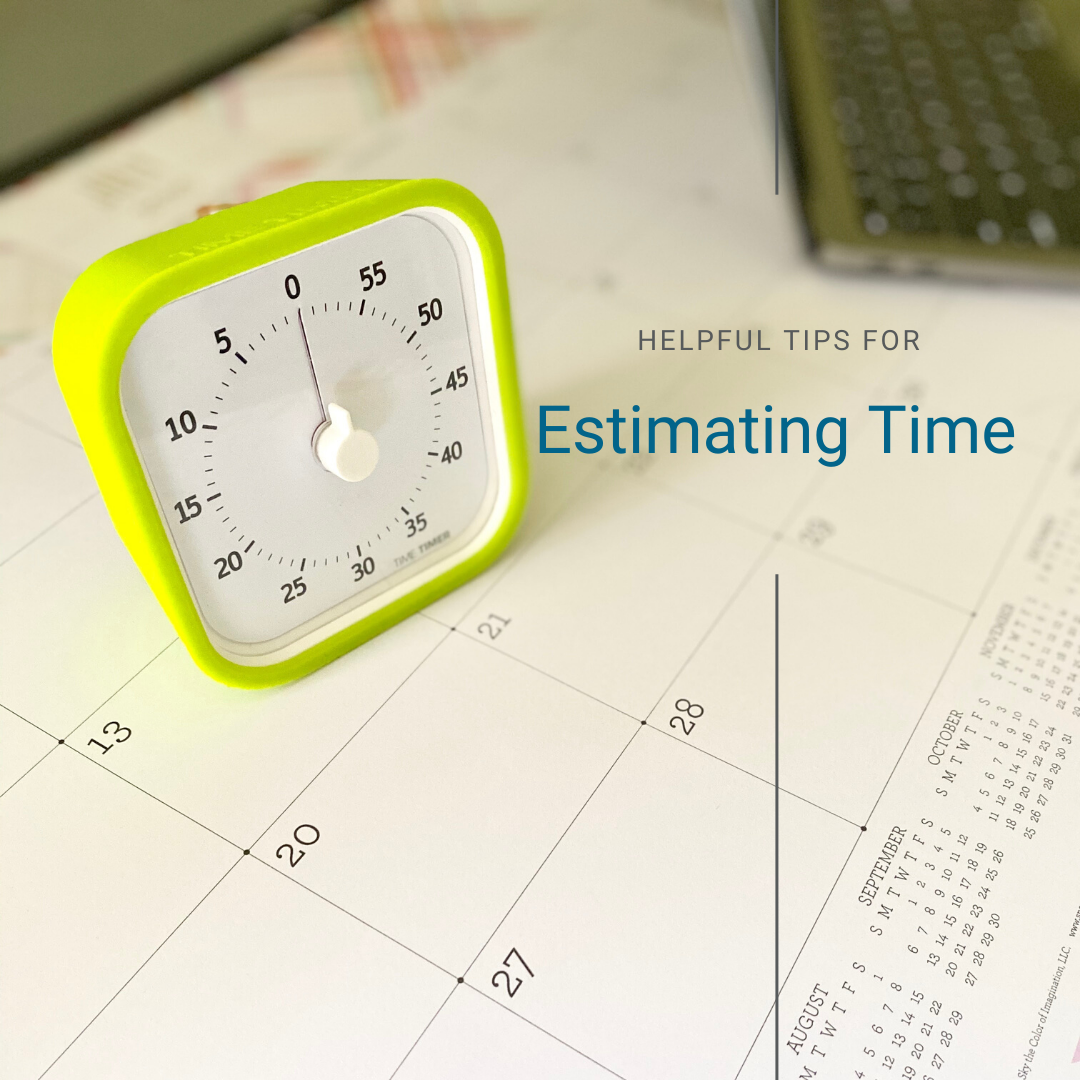 Helpful Tips for Estimating Time