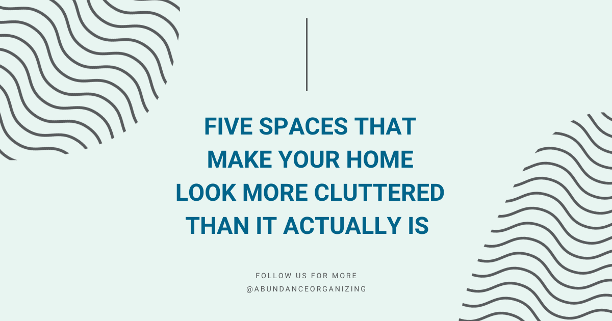Five Spaces That Make Your Home Look More Cluttered Than it Actually is